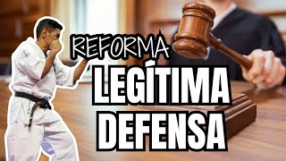 Reformas en la LEGÍTIMA DEFENSA ⚖️ | Si haces Artes Marciales "tienes el puño prohibido" 🥊