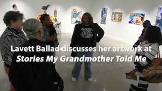 Lavett Ballard discusses her artwork at Stories My Grandmother Told Me