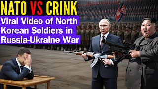 NATO vs CRINK I Viral Video of 12000 North Korean Soldiers in Russia-Ukraine War I  by WHN