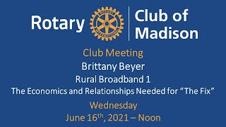 June 16 2021 Speaker Brittany Beyer: Rural Broadband Economics &  Relationships Needed for "The Fix"