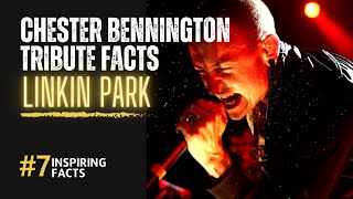 REMEMBERING CHESTER BENINGTON : A TRIBUTE 7 INSRIPING FACTS