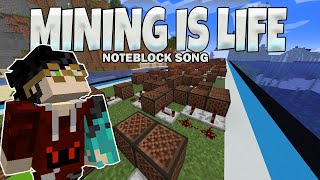 Mining is Life (Noteblock Song) Ft. Tongtong_024