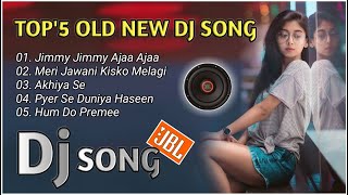 Top,5 Old New Dj Song || Nonstop Dj Mashup Hindi || Matal Dance Dj Song || 15 August Special Dj ||