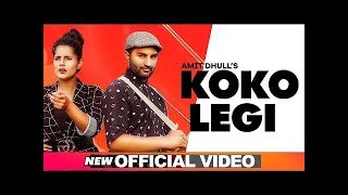 KOKO LEGI - AMIT DHULL (OFFICIAL VIDEO) | Latest Haryanvi Song 2020 | Speed Records Haryanvi