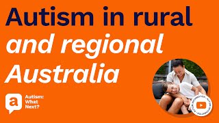 Autism in rural and regional Australia