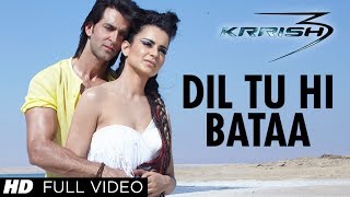 "Dil Tu Hi Bataa Krrish 3" Full Video Song | Hrithik Roshan, Kangana Ranaut