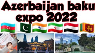 #azerbaijan 2022 #baku Azerbaijan baku Pakistani expo 2022🇵🇰🇦🇿🇮🇳🇮🇷🇾🇪🇱🇰