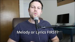 Lyrics First vs Music First - Which one is BEST?