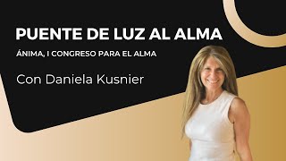 Meditación: Puente de luz al Alma con Daniela Kusnier | ÁNIMA, I Congreso para el Alma