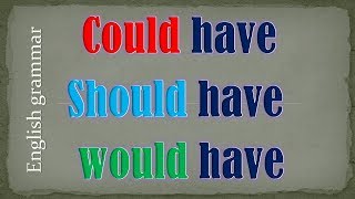 Could have | Should have | would have - past modal verbs