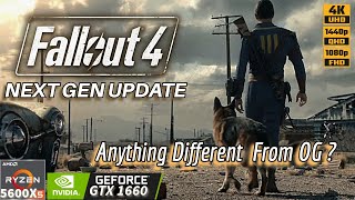 Fallout 4 Next Gen Update | Ryzen 5 5600X | GTX 1660 6GB | 16GB Ram | Actually Next Gen Graphics ?