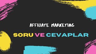 Affiliate Marketing Satış Ortaklığı Soru Cevap