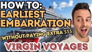 Getting the Earliest Embarkation Time on Virgin Voyages!