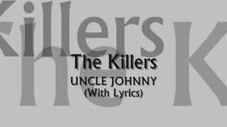 The Killers - Uncle Johnny (With Lyrics)