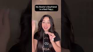 my_bestfriend_boyfriand_is a red flag#shortvideo #funnyshorts