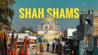 Hazrat Shah Shams Tabraiz || Multan || Vlog 007 || 💚