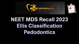 Ellis Classification Of Fractured Teeth - Pedodontics| NEET MDS Recall 2023