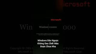 Windows +10000 [Đảo Ngược Reverse] #Shorts #Reversed+