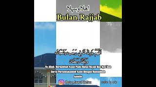 Ya Allah Berkahi Kami Di Bulan Rajjab Dan Sya'ban Serta Pertemukan Kami Dgn Bulan Romadhon 🤲