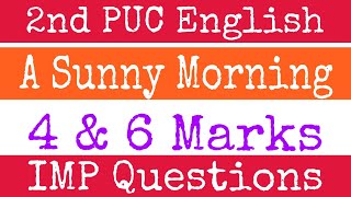 2nd PUC | English | A Sunny Morning | 4marks and 6marks questions and Answers |