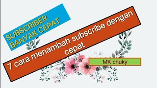 7 cara menambah subscribe dengan cepat