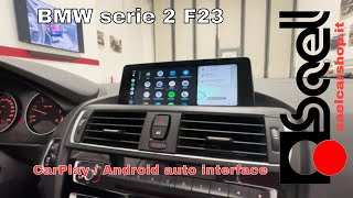 Upgrade CarPlay e Retrocamera su BMW Serie 2 F23 | Interfaccia NBT EVO ID5