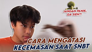 Cara Mengatasi Kecemasan Menjelang SNBT