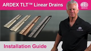 ARDEX TLT™ Linear Drains Installation Guide