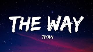 TIYAN - The Way (Lyrics)