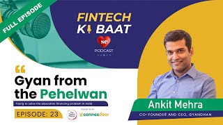 Empowering the youth to fulfil their dream, In conversation with Ankit Mehra -CEO - Gyandhan