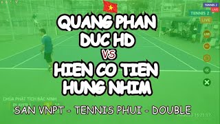 Quang Phan - Duc Hd 🆚 Hien Co Tien - Hung Nhim 🎾 San Vnpt - Tennis Phui - Double