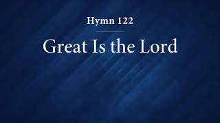 122 Great is the Lord