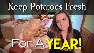 How to Keep Potatoes Fresh for a Year!