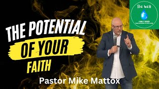 Sunday Message, 11-5-23 The Potential of Your Faith