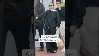 Ashley Olsen: INTJ Mastermind