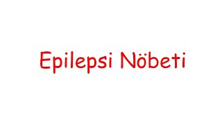 Havale, Epilepsi Nöbeti, Epilepsi (Seizure), Sara