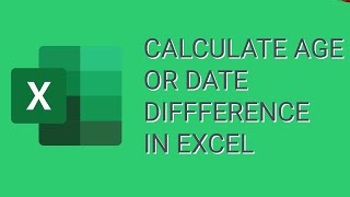 How To Calculate Age In Excel and Date Differences in Years and Months and Days