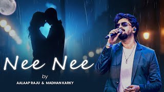 Nee Nee - Lyrical Video Song | Aalaap Raju & Madhan Karky