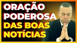 ORAÇÃO PODEROSA DAS BOAS NOTÍCIAS | DIA 08 SETEMBRO. @BispoMarcosRosa