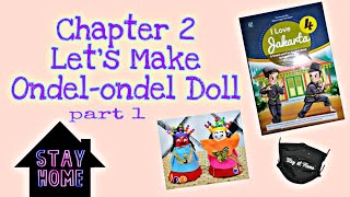 Kelas 4 SD chapter 2 (Let's Make Ondel-ondel Doll) part.1 Bahasa inggris berbasis PLBJ