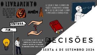 DECISÕES - SEXTA 06 DE SETEMBRO 2024