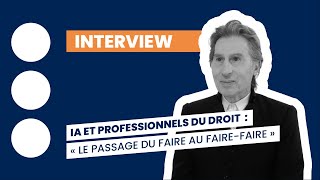 IA et professionnels du droit  : « Le passage du faire au faire-faire »