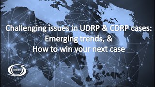 Challenging issues in UDRP & CDRP cases: Emerging trends, & How to win your next case, Sept 27, 2021