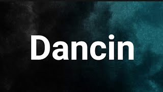 Aaron Smith - Dancin (Lyrics)