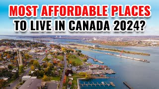 10 Most Affordable Places to Live in Canada 2024