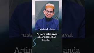 Setiap masalah dalam hidup kita adalah ujian yang di berikan allah (ustd adi hidayat)