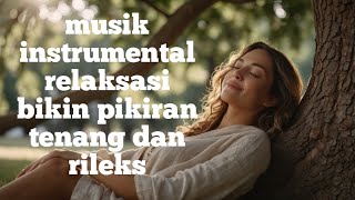 musik relaksasi instrumental penenang pikiran dan hati part 5 musik ai free copyright