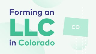 How to Start an LLC in Colorado - The Complete Guide!