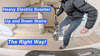 Heavy Electric Scooter - Up and Down Stairs - The Right Way!