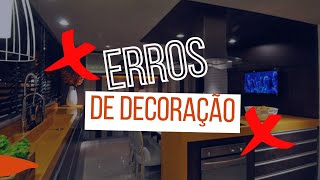 ERROS DE DECORAÇÃO! Os piores